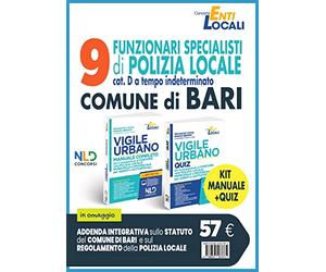 Concorso 9 funzionari Polizia Locale comune di Bari. Kit vigile urbano. Agenti e Ufficiali della Polizia Locale: manuale + quiz completo per la preparazione al concorso