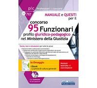 Concorso 95 Funzionari nel Ministero della Giustizia. Manuale, test e simulazioni per tutte le prove. Con e-book. Con software di simulazione