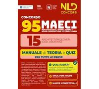 Concorso 95 MAECI 15 architetti e ingegneri. Manuale di teoria e quiz per la prova preselettiva e scritta 2026. Con software di simulazione