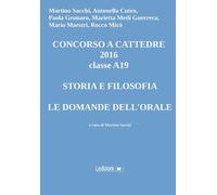 Concorso a cattedre 2016 classe A19. Storia e filosofia, le domande dell'o...
