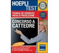 Concorso a cattedre. Teoria ed esercizi. Prova di preselezione
