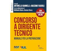 Concorso a dirigente tecnico 2021. Manuale per la preparazione. Con espansione online