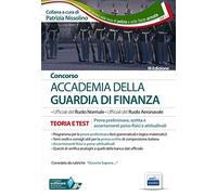 Concorso accademia della Guardia di Finanza. Prova scritta di preselezione e prova scritta di cultura generale. Teoria e test. Con software di simulazione