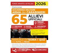 Concorso Accademia Militare Arma dei Carabinieri 65 allievi ufficiali. Manuale di teoria e quiz per tutte le prove 2026. Con espansione online