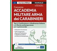 Concorso Accademia Militare Arma dei Carabinieri. Tesi di Costituzione e Cittadinanza italiana e di Storia contemporanea per la prova orale. Con espansione online. Con software di simulazione