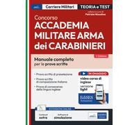 Concorso Accademia Militare Arma dei Carabinieri. Manuale completo per le ...