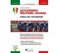 Concorso Accademia Militare di Modena. Arma dei Carabinieri. Prova scritta di composizione italiana e accertamenti psico-fisici e attitudinali: 17/B