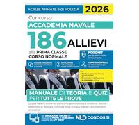 Concorso Accademia Navale 186 allievi prima classe corso normale. Manuale di teoria e quiz per tutte le prove 2026. Con espansione online
