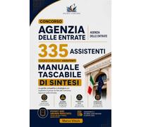 Concorso ADE Agenzia delle Entrate 335 Assistenti: Manuale Tascabile di Sintesi