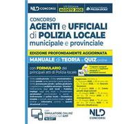 Concorso agenti e ufficiali di Polizia locale. Manuale con teoria e quiz VIII edizione 2025. Con omino segnatracce e formulario degli atti. Con espansione online