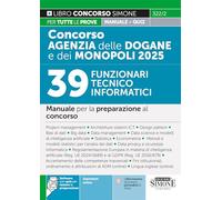 Concorso Agenzia delle Dogane e dei Monopoli 2025. 39 funzionari tecnico informatici. Manuale per la preparazione al concorso. Con espansioni online. Con software di simulazione