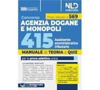 Concorso Agenzia delle Dogane e dei Monopoli 415 posti assistente amministrativo tributario. Manuale con teoria e quiz. Con software di simulazione