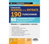 Concorso Agenzia delle Entrate. 190 funzionari. 60 funzionari tecnici per servizi tecnici e processi di logistica (60FT/TL). Manuale per la preparazione al concorso. Con espansione online. Con so...