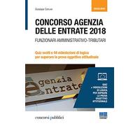 Concorso Agenzia delle entrate 2018. Funzionari amministrativo-tributari. Quiz svolti e 44 videolezioni di logica per superare la prova oggettivo attitudinale. DVD. Con libro