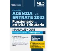 Concorso Agenzia delle Entrate 2023. Funzionario per attività tributaria. Manuale + Quiz per tutte le prove. Nuova ediz. Con espansione online