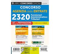 Concorso Agenzia delle entrate. 2320 Funzionari amministrativo-tributari. Prova tecnico professionale. Kit di preparazione. Con espansione online. Con software di simulazione