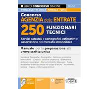 Concorso Agenzia delle Entrate - 250 Funzionari Tecnici - Manuale per la preparazione alla prova scritta