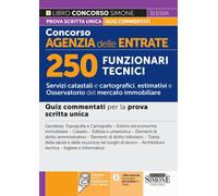 Concorso Agenzia delle Entrate - 250 Funzionari Tecnici - Servizi catastali e cartografici, estimativi e Osservatorio del mercato immobiliare - Quiz commentati per la prova scritta unica