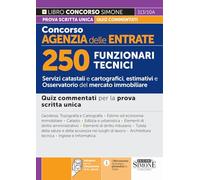 Concorso Agenzia delle Entrate - 250 Funzionari Tecnici - Servizi catastali e cartografici, estimativi e Osservatorio del mercato immobiliare - Quiz commentati per la prova scritta unica