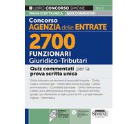 CONCORSO AGENZIA DELLE ENTRATE - 2700 FUNZIONARI GIURIDICO TRIBUTARI - AA.VV. -