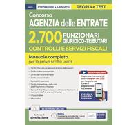 Concorso Agenzia delle Entrate - 2700 Funzionari giuridico-tributari controlli e servizi fiscali: manuale per la prova scritta