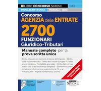 Concorso Agenzia delle Entrate - 2700 Funzionari Giuridico Tributari - Manuale completo per la prova scritta unica