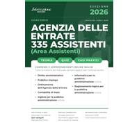 CONCORSO AGENZIA DELLE ENTRATE 335 ASSISTENTI | CORE: Manuale Essenziale. Incluso Kit Preparazione Concorso Online: Accesso ai Compendi Digitali e App Simulazioni con Quiz Spiegati