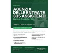 CONCORSO AGENZIA DELLE ENTRATE 335 ASSISTENTI: Manuale Completo. Incluso Kit Preparazione Concorso Online: Accesso ai Compendi Digitali e App Simulazioni con Quiz Spiegati