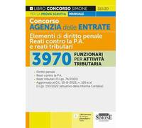 Concorso agenzia delle entrate. 3970 Funzionari per attività tributaria. Manuale per la prova scritta