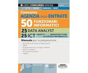Concorso Agenzia delle Entrate 50 Funzionari Informatici - 25 Data analyst e 25 ICT addetti alle infrastrutture e alla sicurezza informatica - Manuale per la preparazione