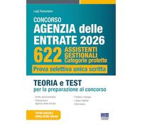 Concorso Agenzia delle entrate 622 Assistenti gestionali Categorie protette - Prova selettiva unica scritta. Teoria e Test per la preparazione al concorso