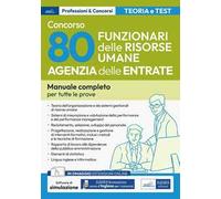 Concorso Agenzia delle Entrate. 80 Funzionari delle risorse umane. Manuale completo per tutte le prove. Con espansione online. Con software di simulazione