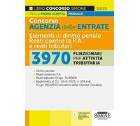 Concorso agenzia delle entrate. 3970 Funzionari per attività tributaria. Manuale per la prova scritta