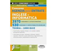 Concorso Agenzia delle Entrate Inglese e Informatica 3970 Funzionari per attività tributaria - 530 Funzionari per servizi pubblicità immobiliare - Teoria e 1000 Quiz