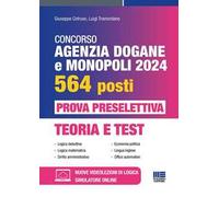 Concorso Agenzia Dogane e Monopoli 2024 per 564 posti. Prova preselettiva. Teoria e test. Con software di simulazione