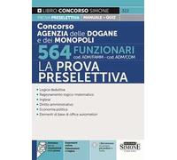 Concorso agenzia dogane e monopoli 564 funzionari cod. ADM/FAMM-ADM/COM. La prova preselettiva. Manuale per la prova preselettiva. Con software di simulazione