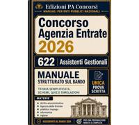 Concorso Agenzia Entrate 2026 - 622 Assistenti Gestionali: Teoria semplificata, schemi e quiz su diritto amministrativo, Agenzia delle Entrate, pubblico impiego, informatica e inglese