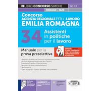 Concorso Agenzia Regionale per il Lavoro Emilia Romagna - 34 Assistenti in politiche per il lavoro - Manuale per la prova preselettiva