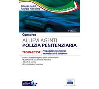 Concorso allievi agenti polizia penitenziaria. Teoria e test per la preparazione a tutte le prove... Ruolo maschile e femminile. Con software di simulazione