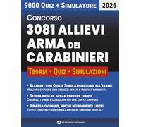 Concorso Allievi Arma dei Carabinieri: Manuale di Preparazione per la Prova Scritta con Banca Dati, Simulatore e un Sistema Completo per Studiare, Ripassare e Mettersi alla Prova