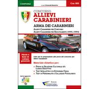Concorso allievi Carabinieri. Arma dei Carabinieri. Manuale per la preparazione