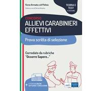 Concorso allievi carabinieri effettivi. Teoria e test per la prova scritta di selezione. Con software di simulazione