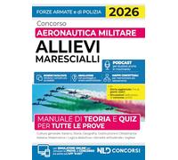 Concorso allievi marescialli aeronautica militare. Manuale di teoria e quiz per tutte le prove 2026