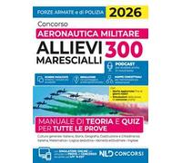 Concorso allievi marescialli aeronautica militare. Manuale di teoria e quiz per tutte le prove 2026. Con espansione online