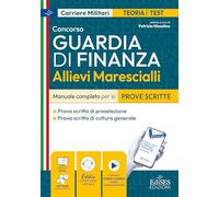 Concorso allievi marescialli della Guardia di Finanza. Manuale completo per le prove scritte. Con software di simulazione