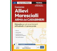 Concorso allievi marescialli dell'Arma dei Carabinieri. Manuale per le pro...