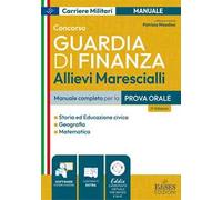 Concorso allievi marescialli Guardia di Finanza. Manuale per la prova orale. Con software di esercitazione