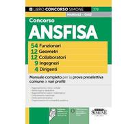 Concorso ANSFISA 54 funzionari 12 geometri 12 collaboratori 9 ingegneri 4 dirigenti. Manuale completo per la prova preselettiva comune ai vari profili. Con software online per la simulazione dell...