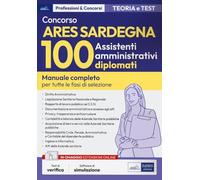Concorso ARES Sardegna. 100 Assistenti Amministrativi Diplomati. Manuale Complet