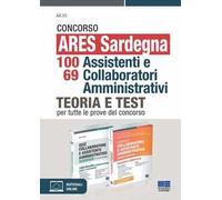 Concorso ARES Sardegna 98 assistenti amministrativi. Kit. Teoria e test per tutte le prove del concorso